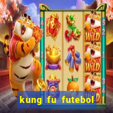 kung fu futebol clube download